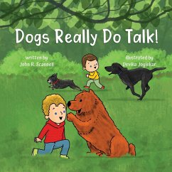 Dogs Really Do Talk! - Scannell, John R.