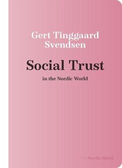 Social Trust in the Nordic World - Svendsen, Gert Tinggaard; Bjørnskov, Christian