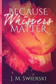 Because Whispers Matter