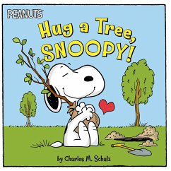 Hug a Tree, Snoopy! - Schulz, Charles M.