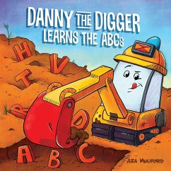 Danny The Digger Learns The Abcs - Mulford, Aja