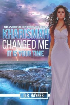 Kharismah Changed Me It's Your Time: 52 Weeks of Reflection - Haynes, Diane