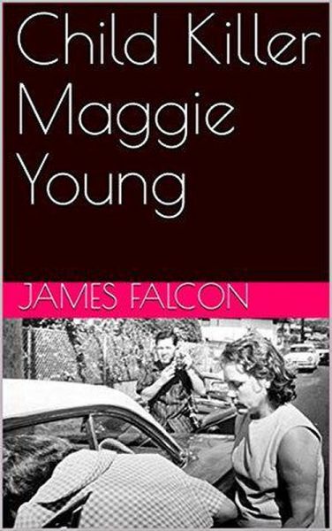 Child Killer Maggie Young (eBook, ePUB)