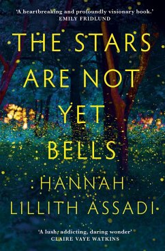 The Stars Are Not Yet Bells - Assadi, Hannah Lillith