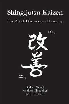 Shingijutsu-Kaizen: The Art of Discovery and Learning - Herscher, Michael; Emiliani, Bob; Wood, Ralph