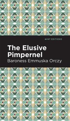 The Elusive Pimpernel - Orczy, Emmuska