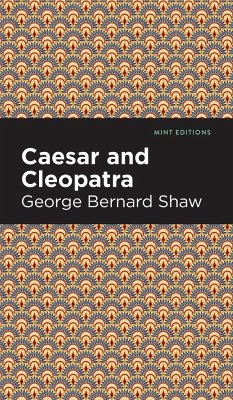 Caesar and Cleopatra - Shaw, George Bernard