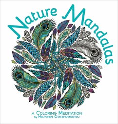 Nature Mandalas Coloring: A Coloring Meditation - Chatzipanagiotou, Melpomeni