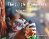 The Jungle Promenade: A poem for... - Bild 1