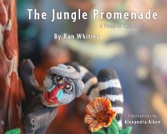 The Jungle Promenade: A poem for Childhood - Whitley, Ran