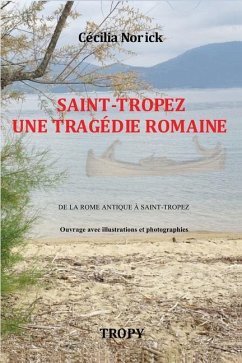 Saint-Tropez Tragédie Romaine - Norick, Cécilia