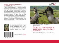 Estrés en yeguas ante la separación transitoria de sus crías - Martínez Castillo, Anel;Alonso-Spilsbury, María;Szenczi, Peter Mark