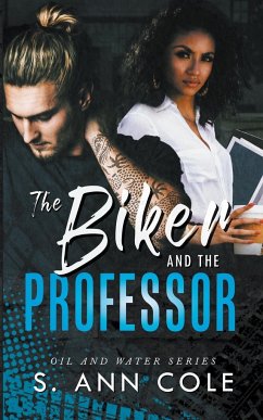 The Biker and the Professor - Cole, S. Ann