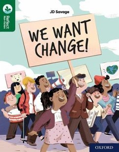 Oxford Reading Tree TreeTops Reflect: Oxford Reading Level 12: We Want Change! - Savage, JD