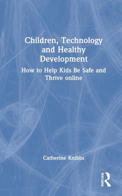 Children, Technology and Healthy Development - Knibbs, Catherine
