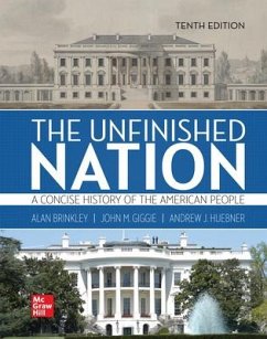 Looseleaf for the Unfinished Nation: A Concise History of the American People Volume 2 - Brinkley, Alan; Giggie, John; Huebner, Andrew