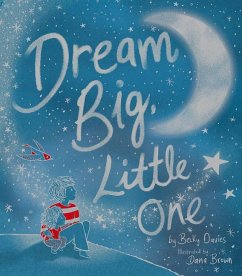 Dream Big, Little One - Davies, Becky