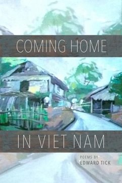 Coming Home in Viet Nam: Poems - Tick, Edward