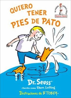 Quiero Tener Pies de Pato (I Wish That I Had Duck Feet (Spanish Edition) - Seuss