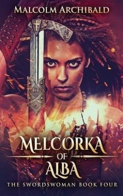 Melcorka of Alba - Archibald, Malcolm
