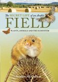 The Secret Life of an Arable Field: Plants, Animals and the Ecosystem