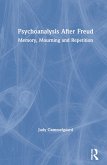 Psychoanalysis After Freud