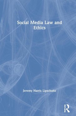 Social Media Law and Ethics - Lipschultz, Jeremy Harris