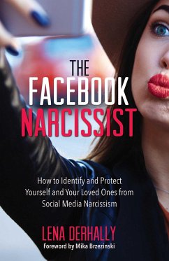The Facebook Narcissist - Derhally, Lena, M.S., M.A., L.P.C.