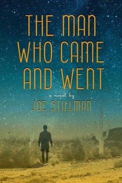 The Man Who Came and Went - Stillman, Joe