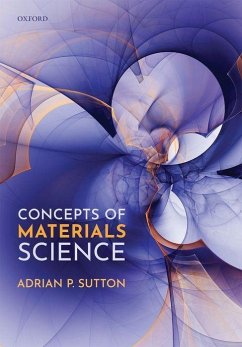 Concepts of Materials Science - Sutton, Adrian P., FRS (Emeritus Professor, Emeritus Professor, Facu