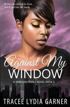 Against My Window: (Book 3: Jameson Family Series) - Garner, Tracee Lydia