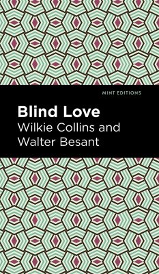 Blind Love - Collins, Wilkie; Besant, Walter