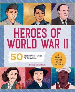 Heroes of World War II - Halls, Kelly Milner