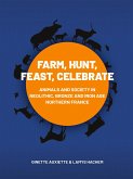 Farm, Hunt, Feast, Celebrate