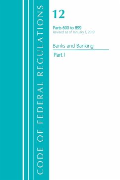 Code of Federal Regulations, Title 12 Banks and Banking 600-899, Revised as of January 1, 2021 - Office Of The Federal Register (U. S.