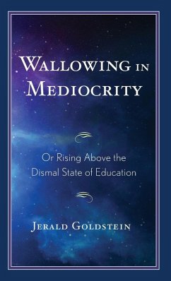 Wallowing in Mediocrity - Goldstein, Jerald