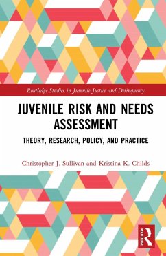 Juvenile Risk and Needs Assessment - Sullivan, Christopher J; Childs, Kristina K