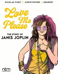 Love Me Please!: The Story of Janis Joplin - Finet, Nicolas