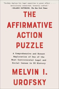The Affirmative Action Puzzle: A Comprehensive and Honest Exploration of One of the Most Controversial Legal and Social Issues in Us History - Urofsky, Melvin I.