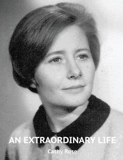 An Extraordinary Life - Rose, Cathy
