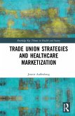 Trade Union Strategies against Healthcare Marketization