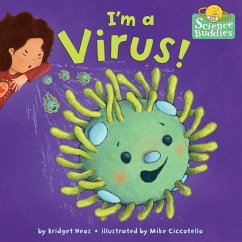 I'm a Virus! - Heos, Bridget; Ciccotello, Mike