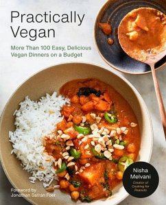 Practically Vegan: More Than 100 Easy, Delicious Vegan Dinners on a Budget: A Cookbook - Melvani, Nisha