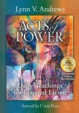 Acts of Power: Daily Teachings for Inspired Living