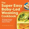 The Super Easy Baby Led Weaning Cookbook - Bild 1