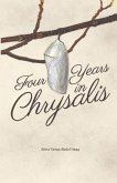 Four Years in Chrysalis