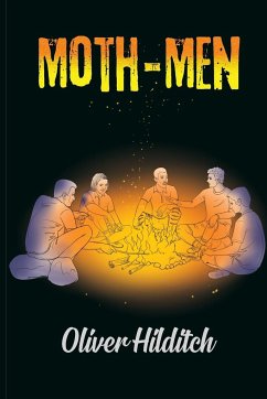 Moth Men - Hilditch, Oliver