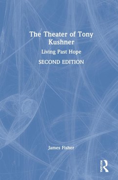 The Theater of Tony Kushner - Fisher, James