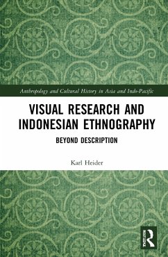 Visual Research and Indonesian Ethnography - Heider, Karl