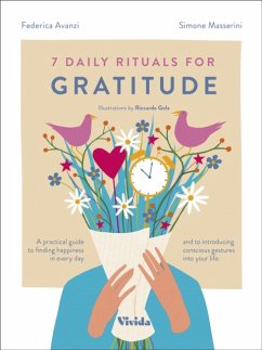 7 Daily Rituals For Gratitude - Avanzi, Federica; Masserini, Simone